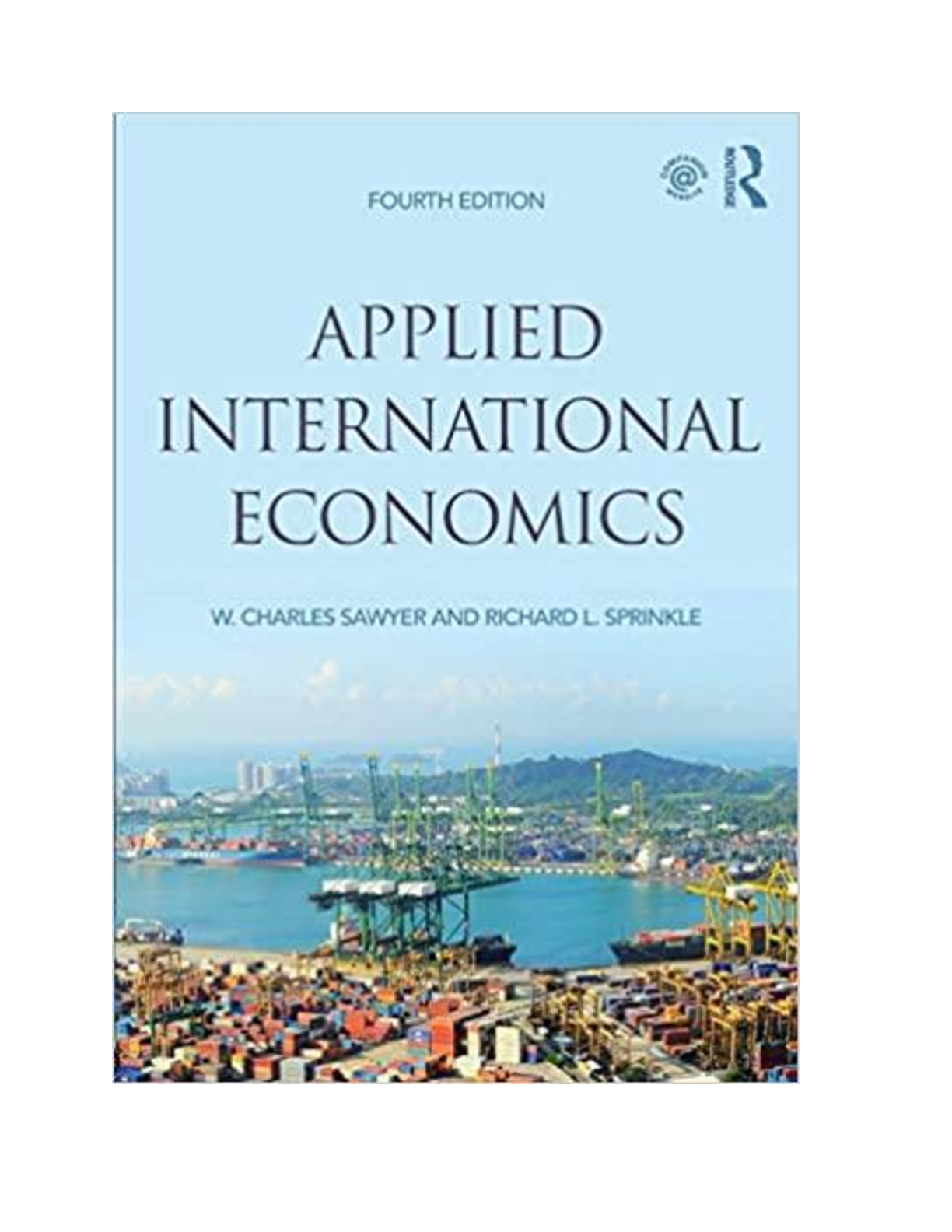 Test Bank for Applied International Economics, 4th Edition By Charles Sawyer, Richard Sprinkle
